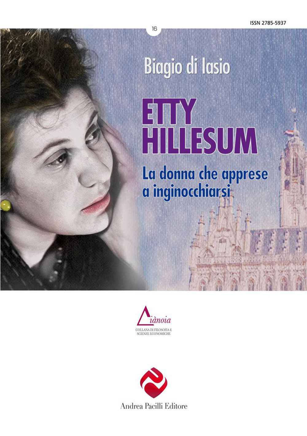 Etty Hillesum. La donna che apprese a inginocchiarsi