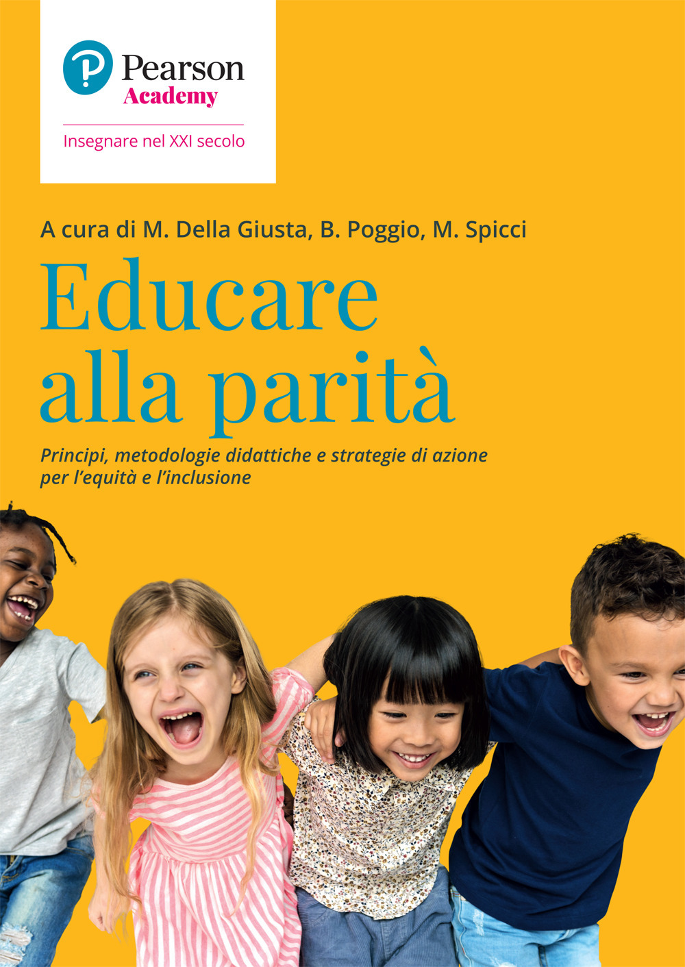 Educare alla parità. Principi, metodologie didattiche e strategie di azione per l'equità e l'inclusione