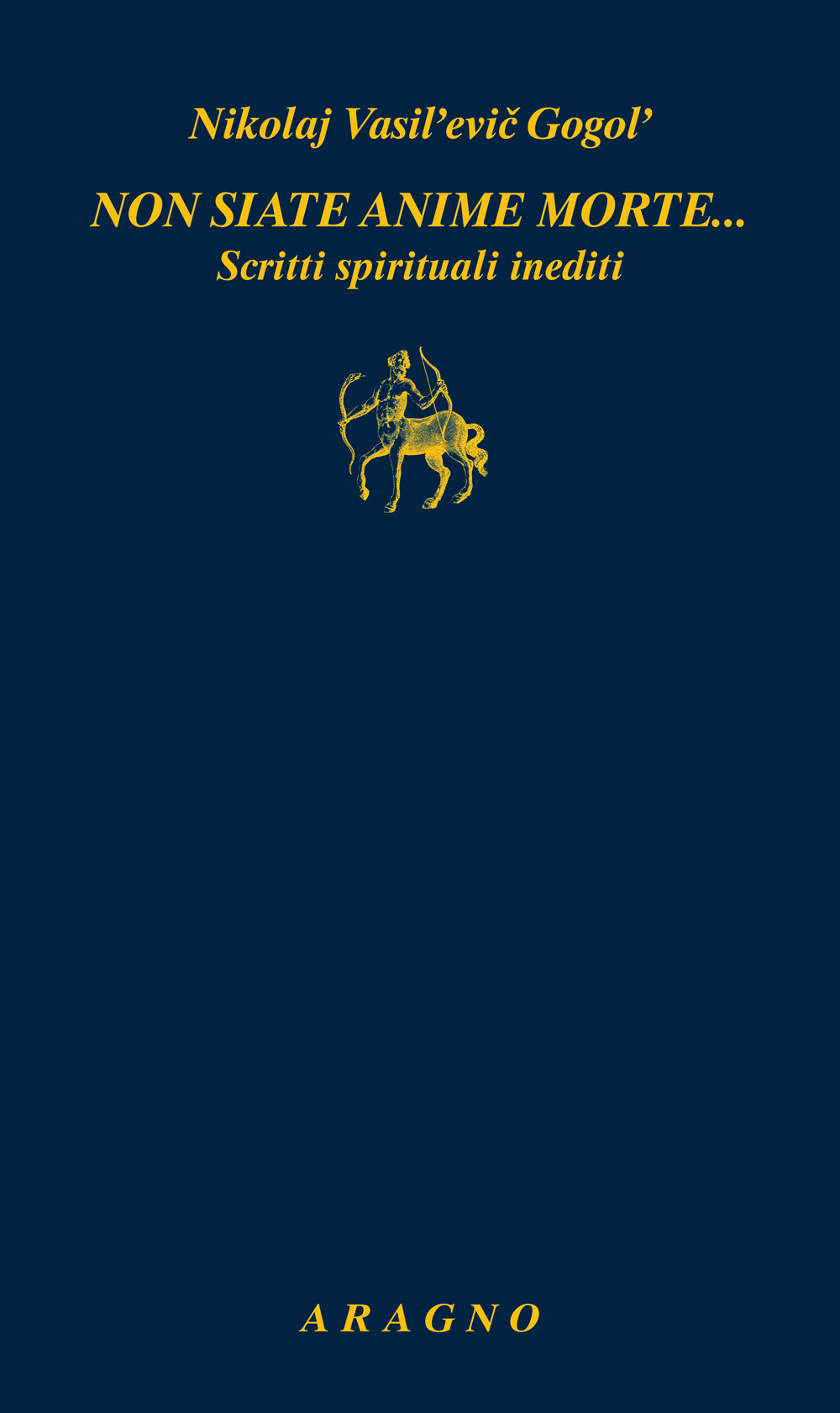 Non siate anime morte... Scritti spirituali inediti