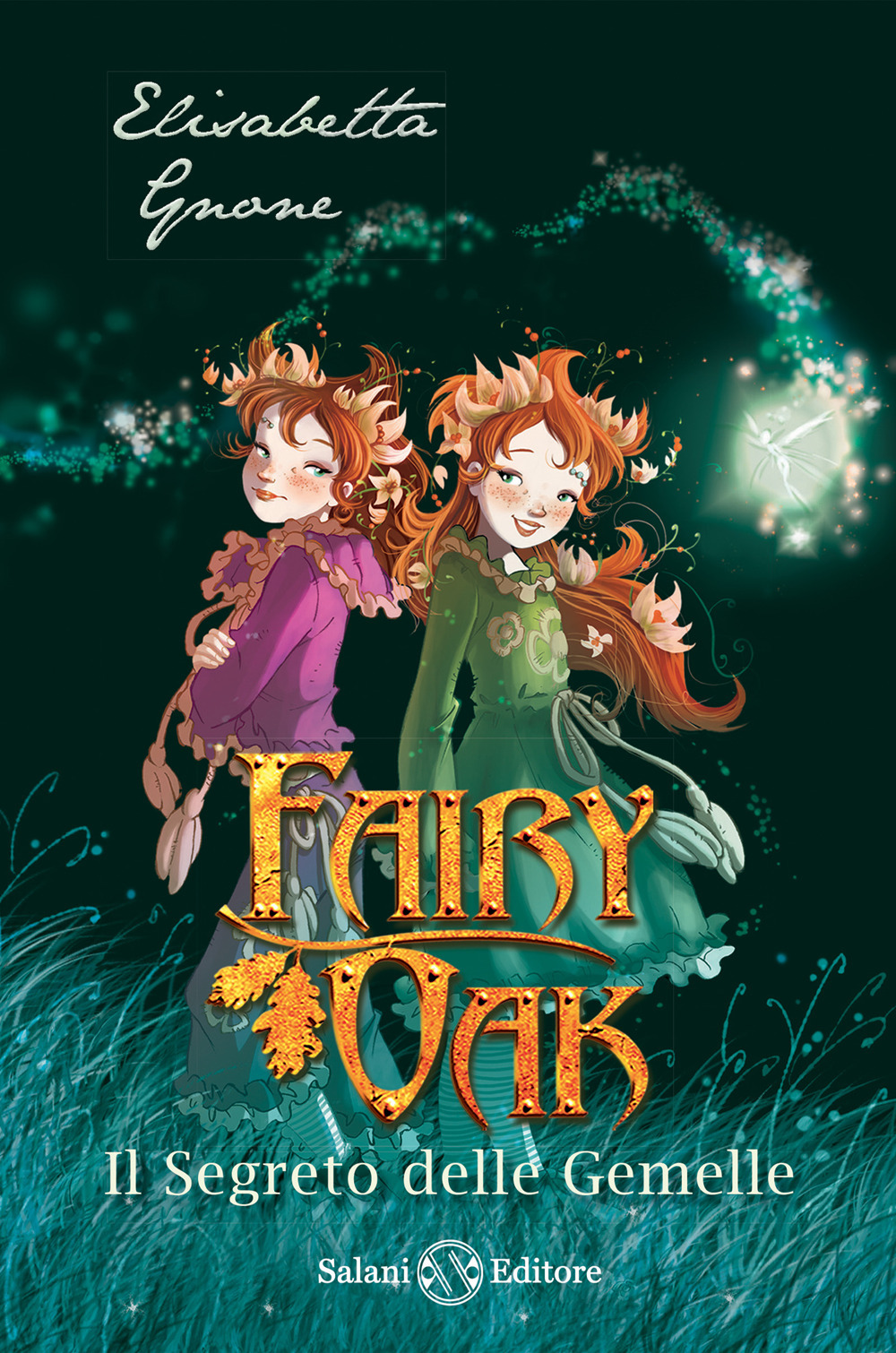 Il segreto delle gemelle. Fairy Oak. Vol. 1