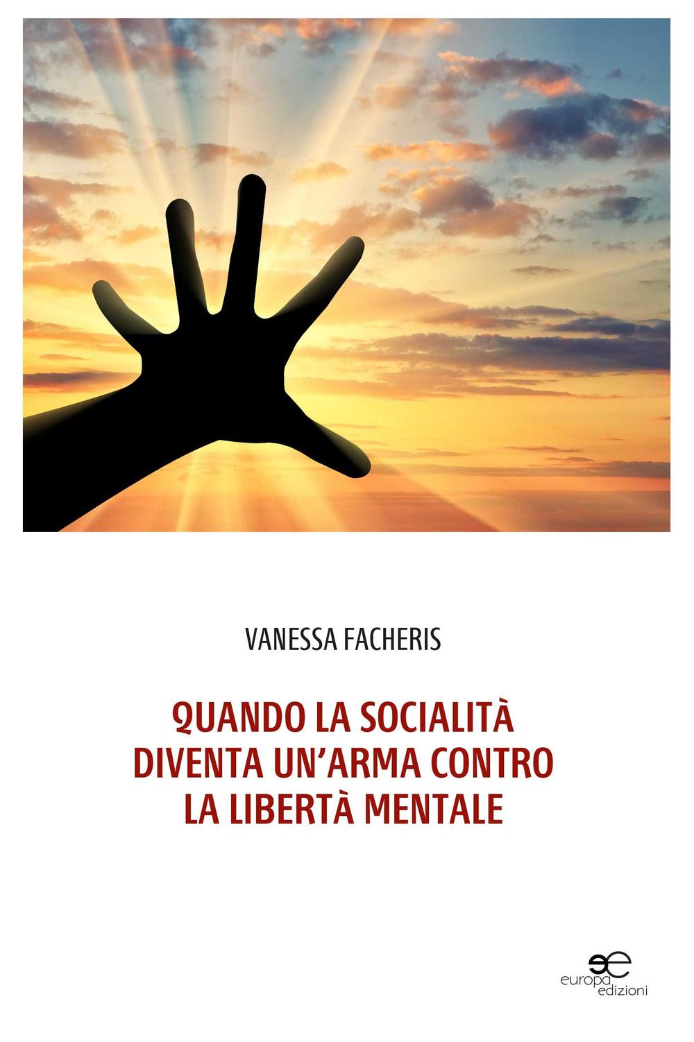 Quando la socialità diventa un'arma contro la libertà mentale