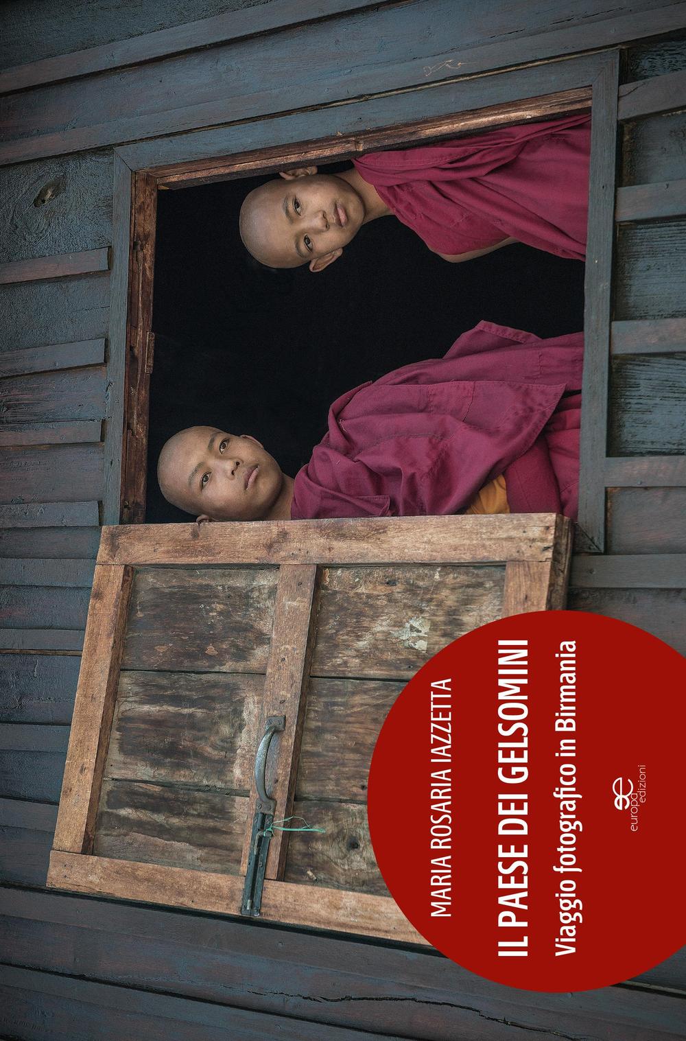 Il paese dei gelsomini. Viaggio fotografico in Birmania