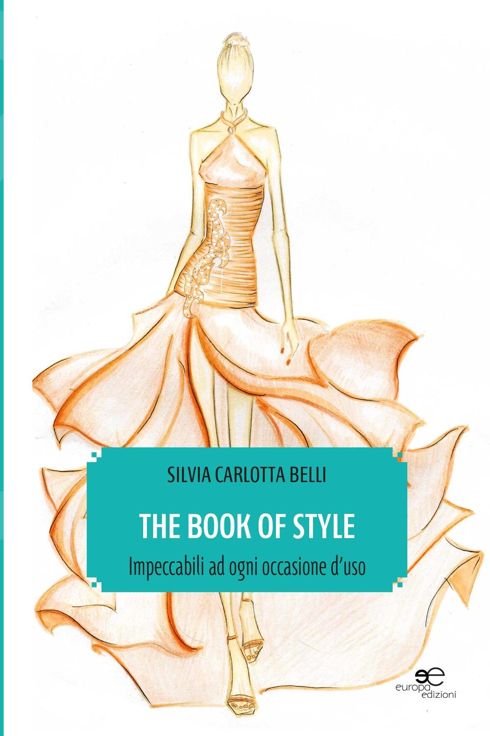 The book of style. Impeccabili ad ogni occasione d'uso