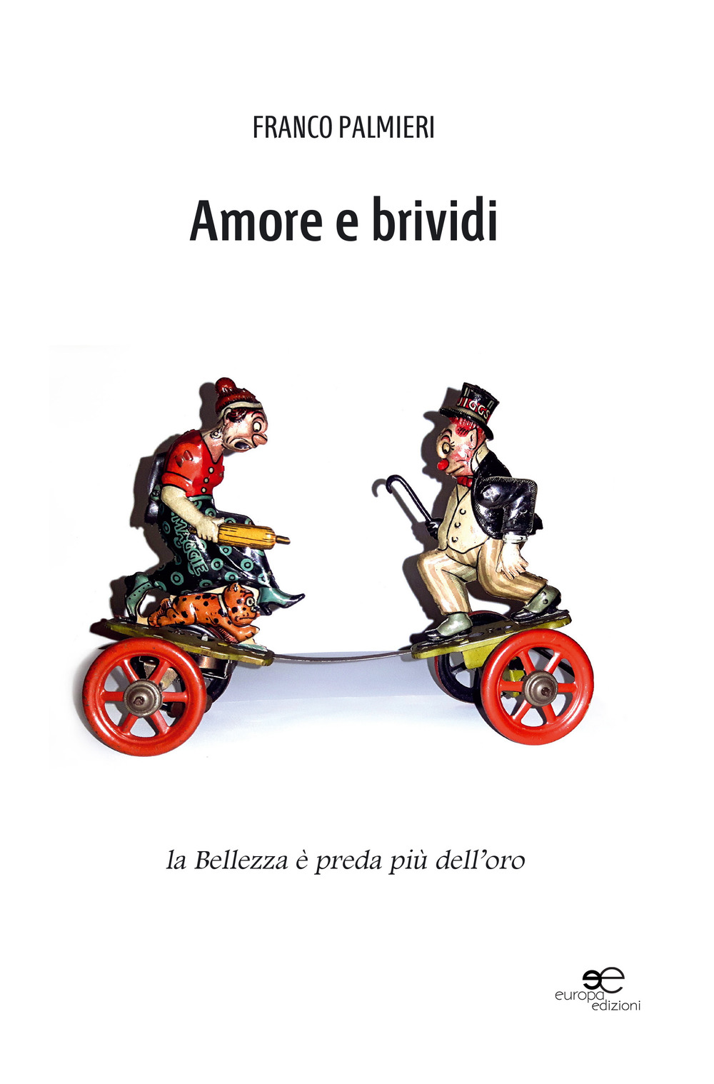 Amore e brividi. La bellezza è preda più dell'oro