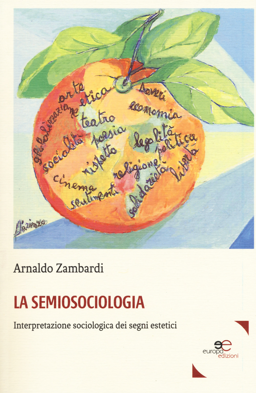 La semiosociologia. Interpretazione sociologica dei segni estetici