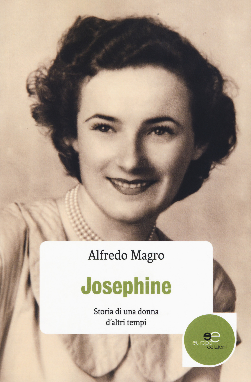 Josephine. Storia di una donna d'altri tempi