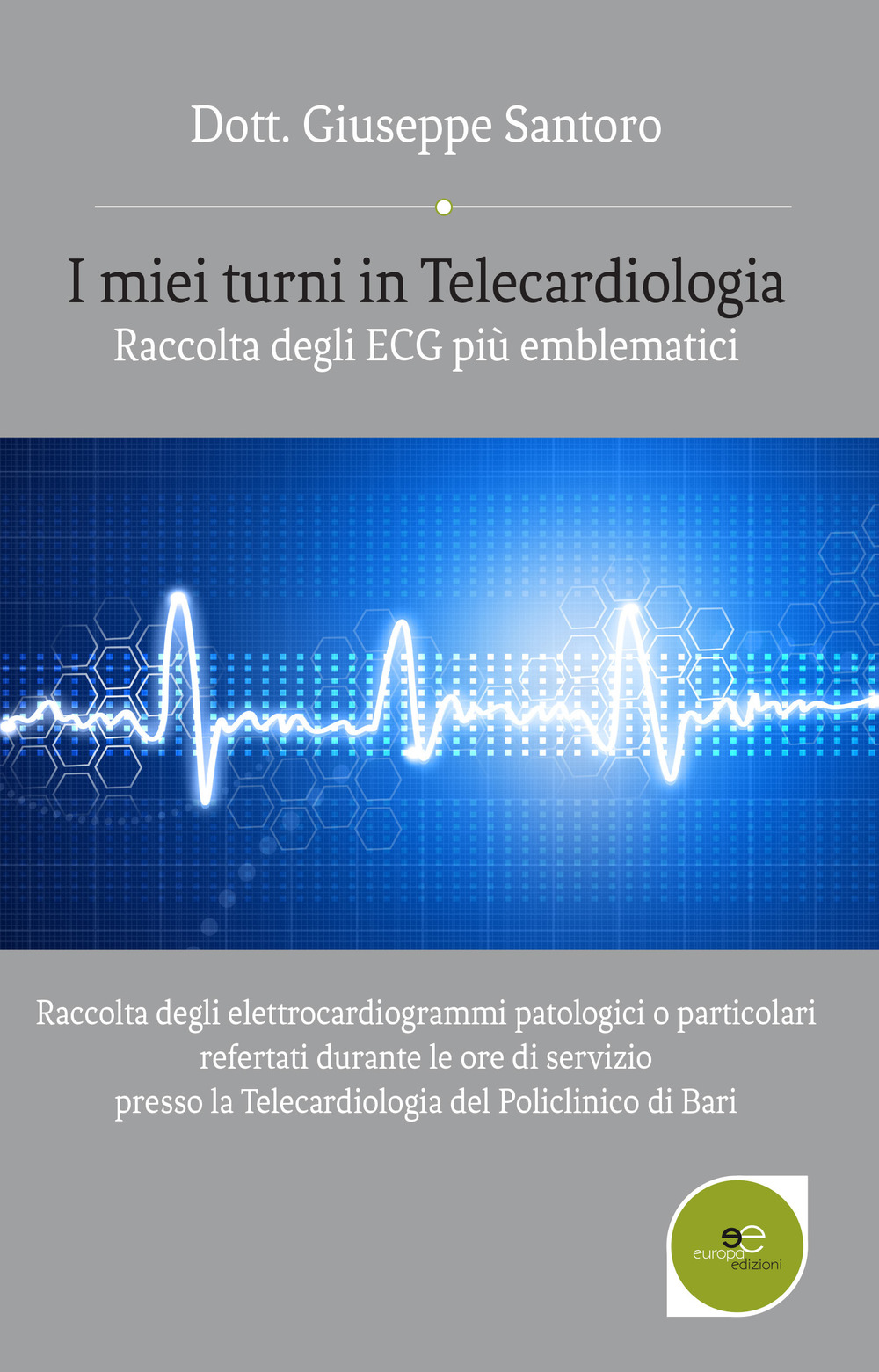 I miei turni in Telecardiologia: raccolta degli ECG più emblematici. Raccolta degli elettrocardiogrammi patologici o particolari refertati durante le ore di servizio presso la Telecardiologia del Policlinico di Bari