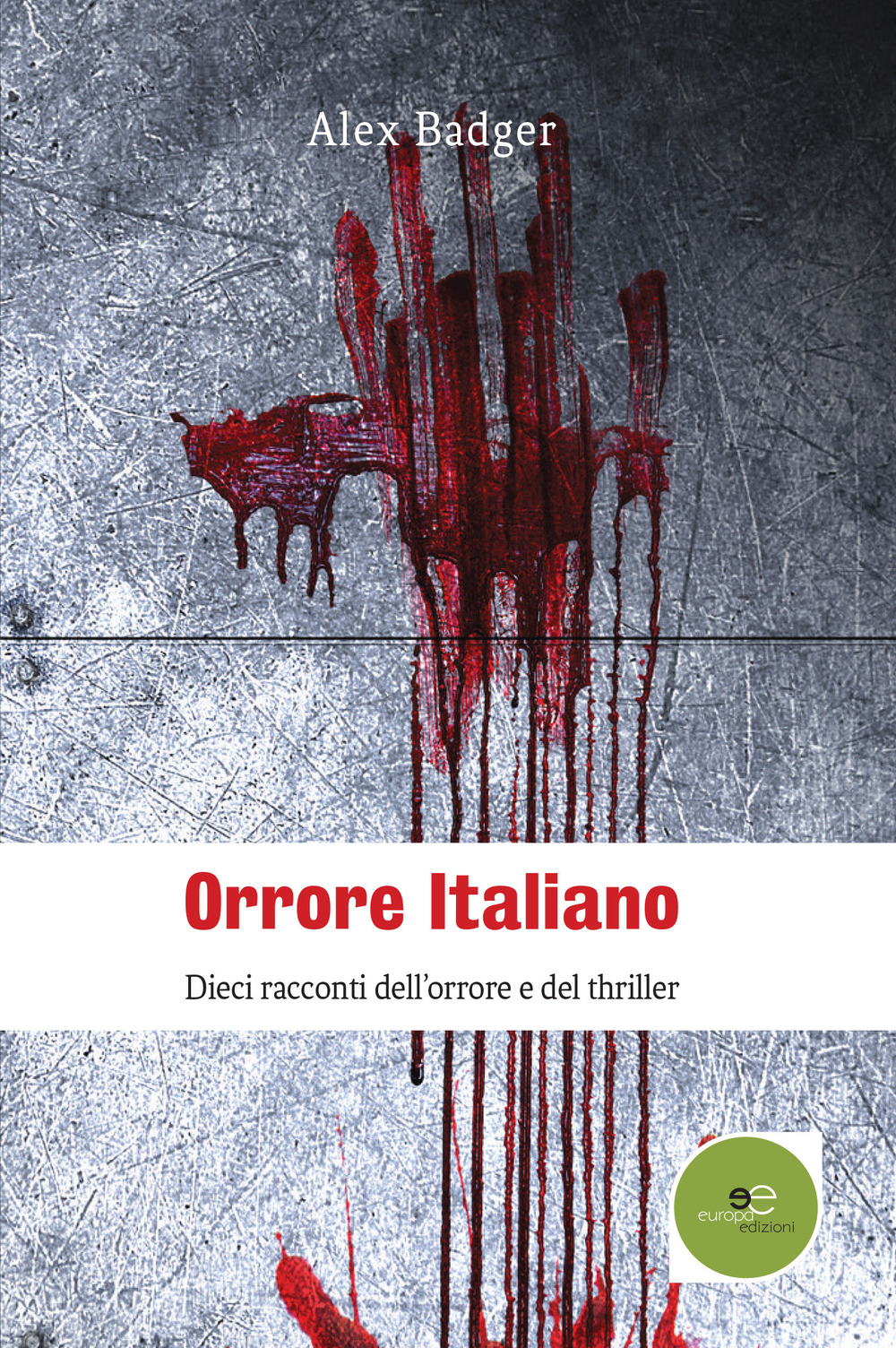 Orrore italiano. Dieci racconti dell'orrore e del thriller