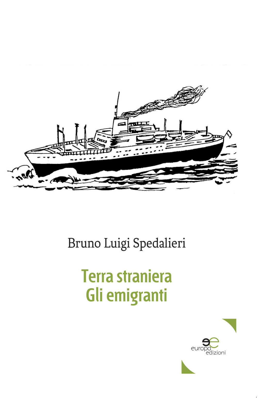 Terra straniera. Gli emigranti