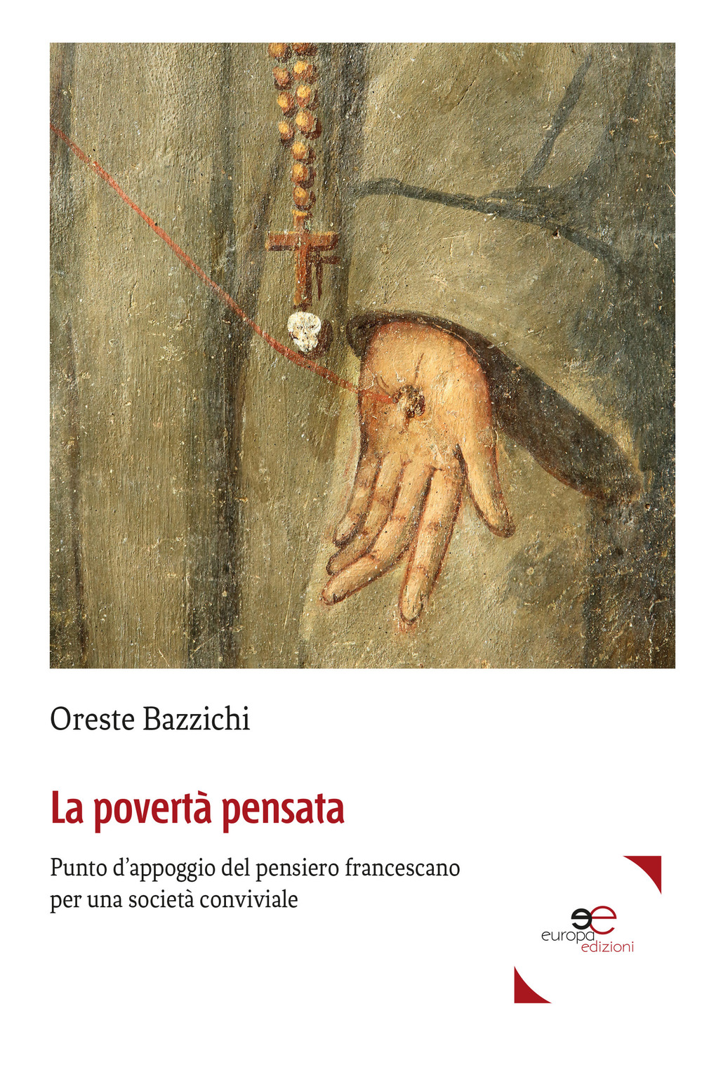 La povertà pensata. Punto d'appoggio del pensiero francescano per una società conviviale