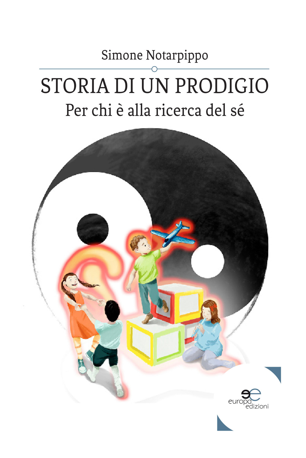 Storia di un prodigio. Per chi è alla ricerca del sé