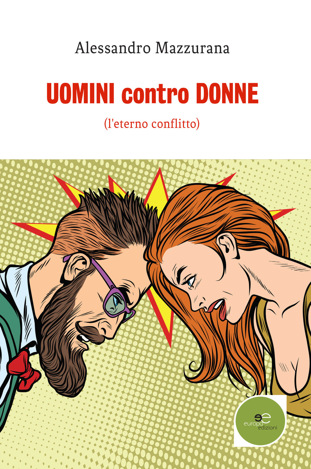 Uomini contro donne. (l'eterno conflitto)