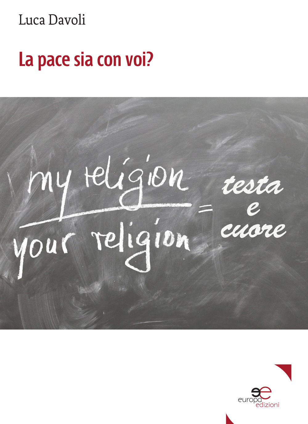 La pace sia con voi?