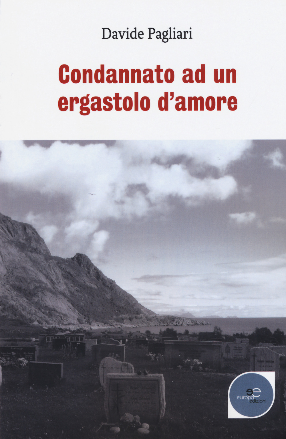 Condannato ad un ergastolo d'amore