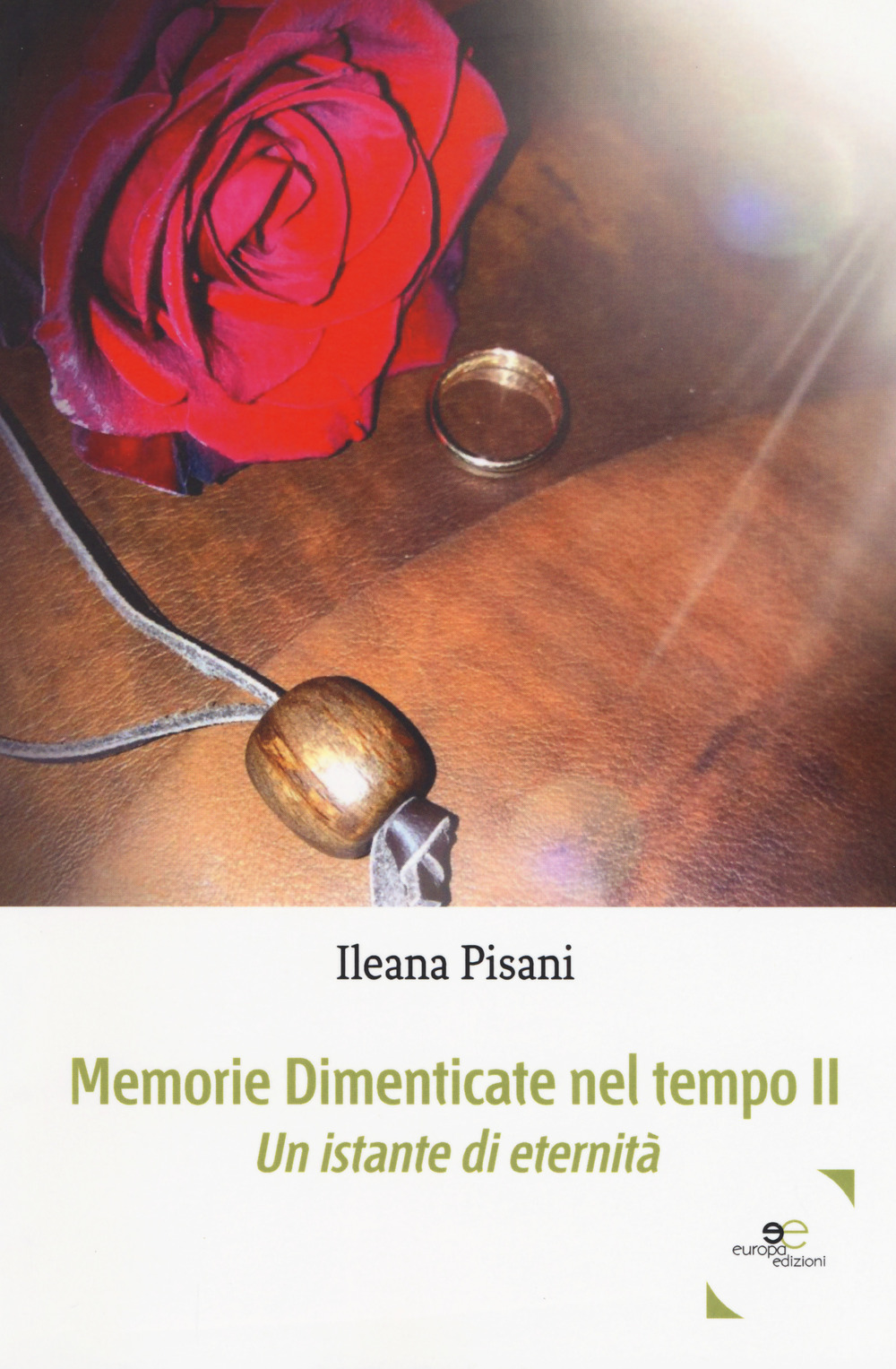 Memorie dimenticate nel tempo. Vol. 2: Un istante di eternità