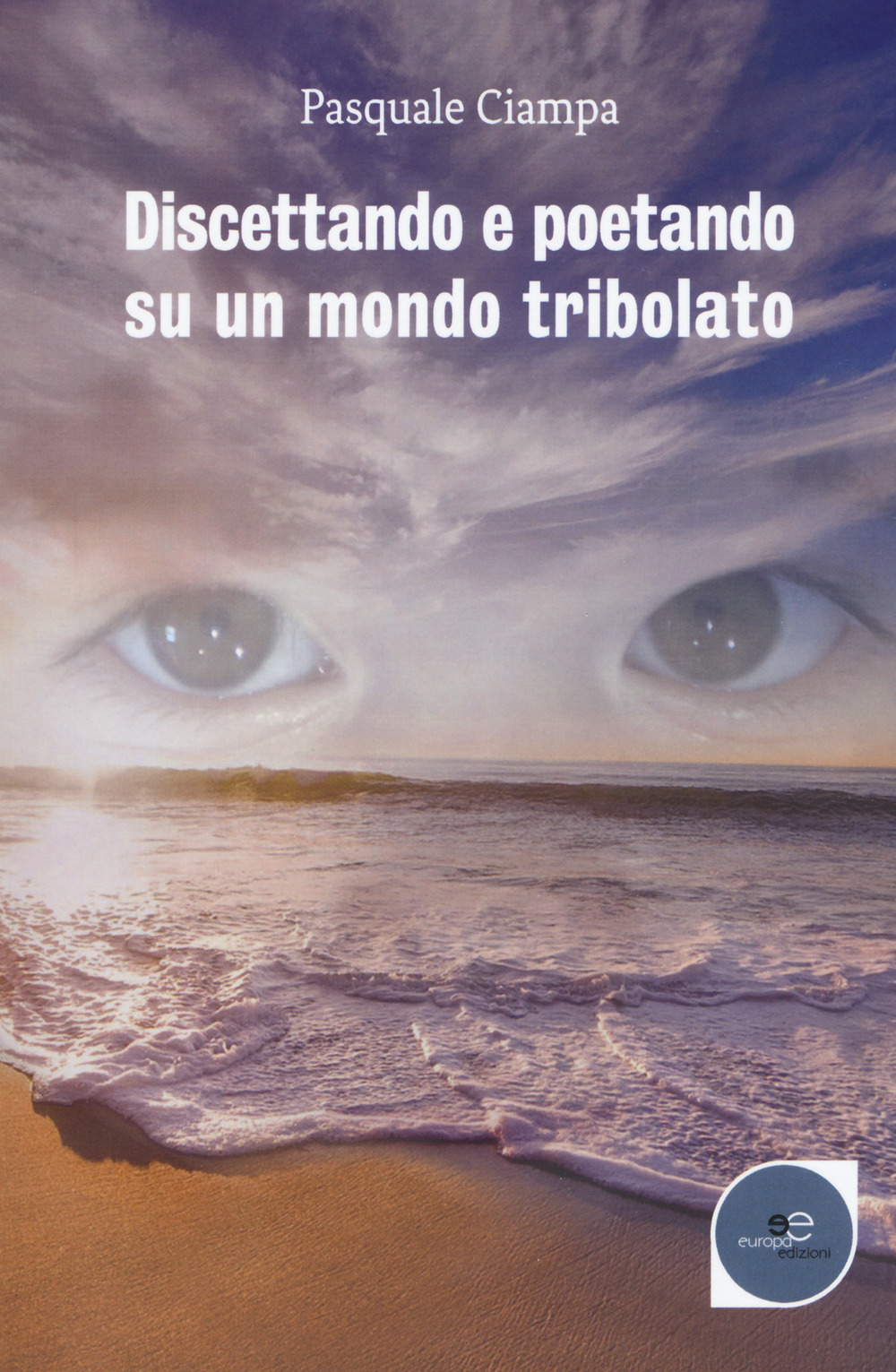 Discettando e poetando su un mondo tribolato