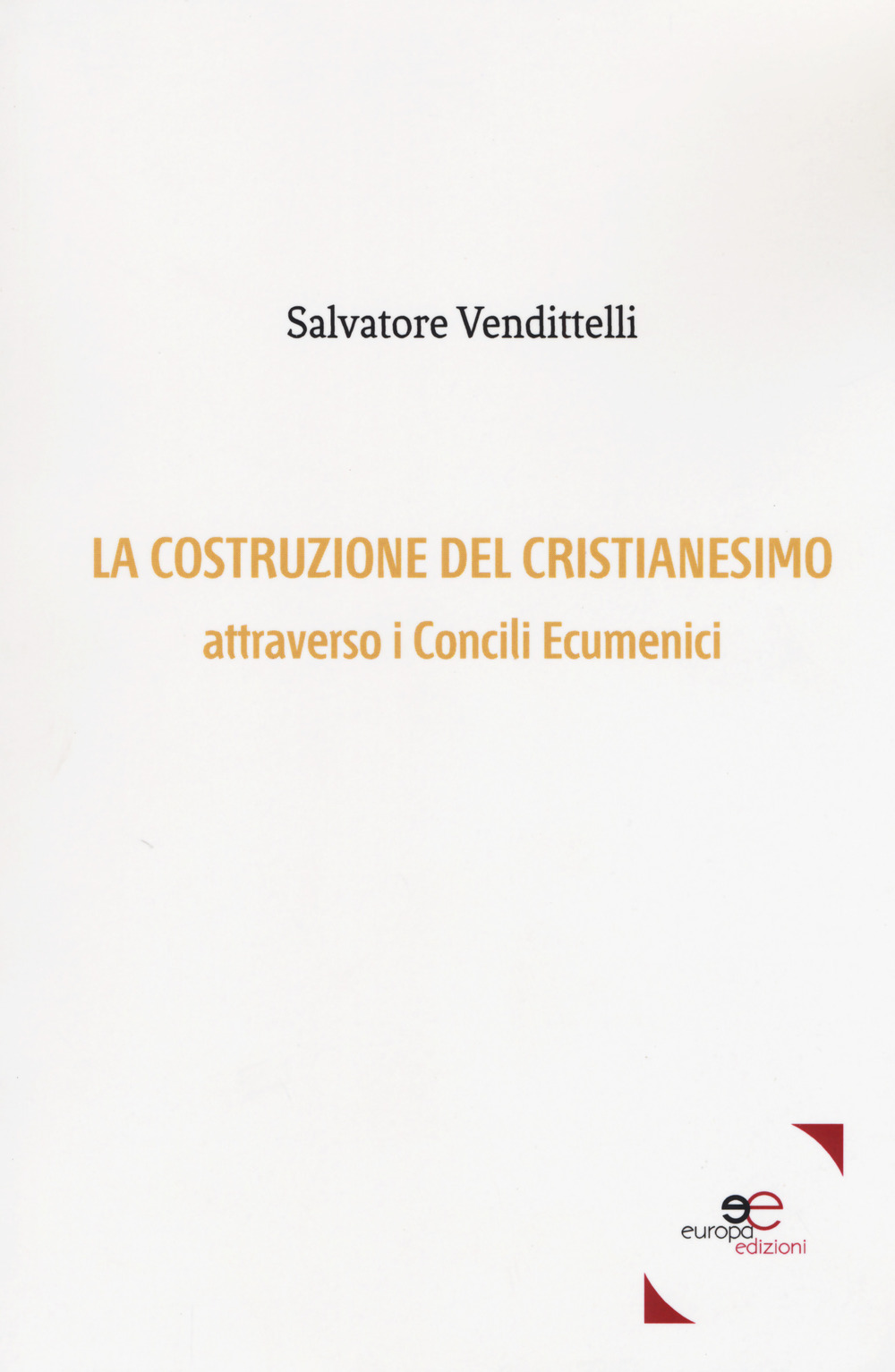 La costruzione del cristianesimo attraverso i Concili Ecumenici