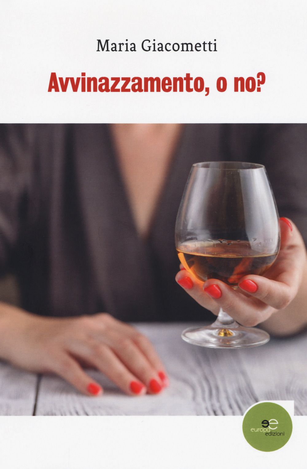 Avvinazzamento, o no?