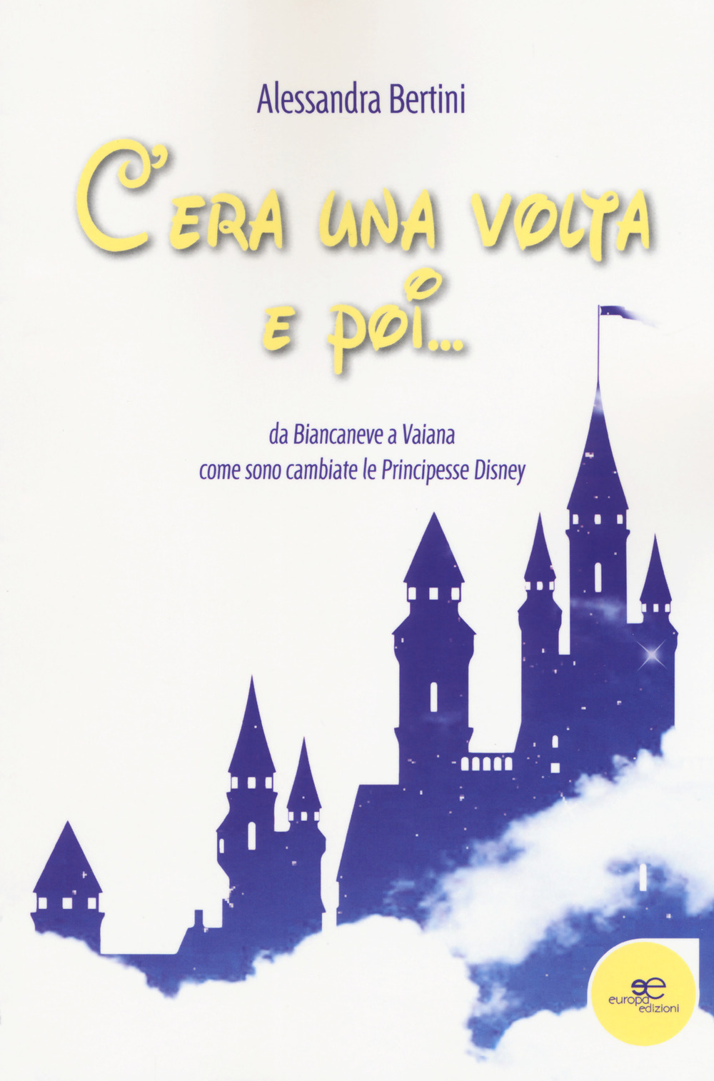 C'era una volta e poi... da Biancaneve a Vaiana come sono cambiate le principesse Disney