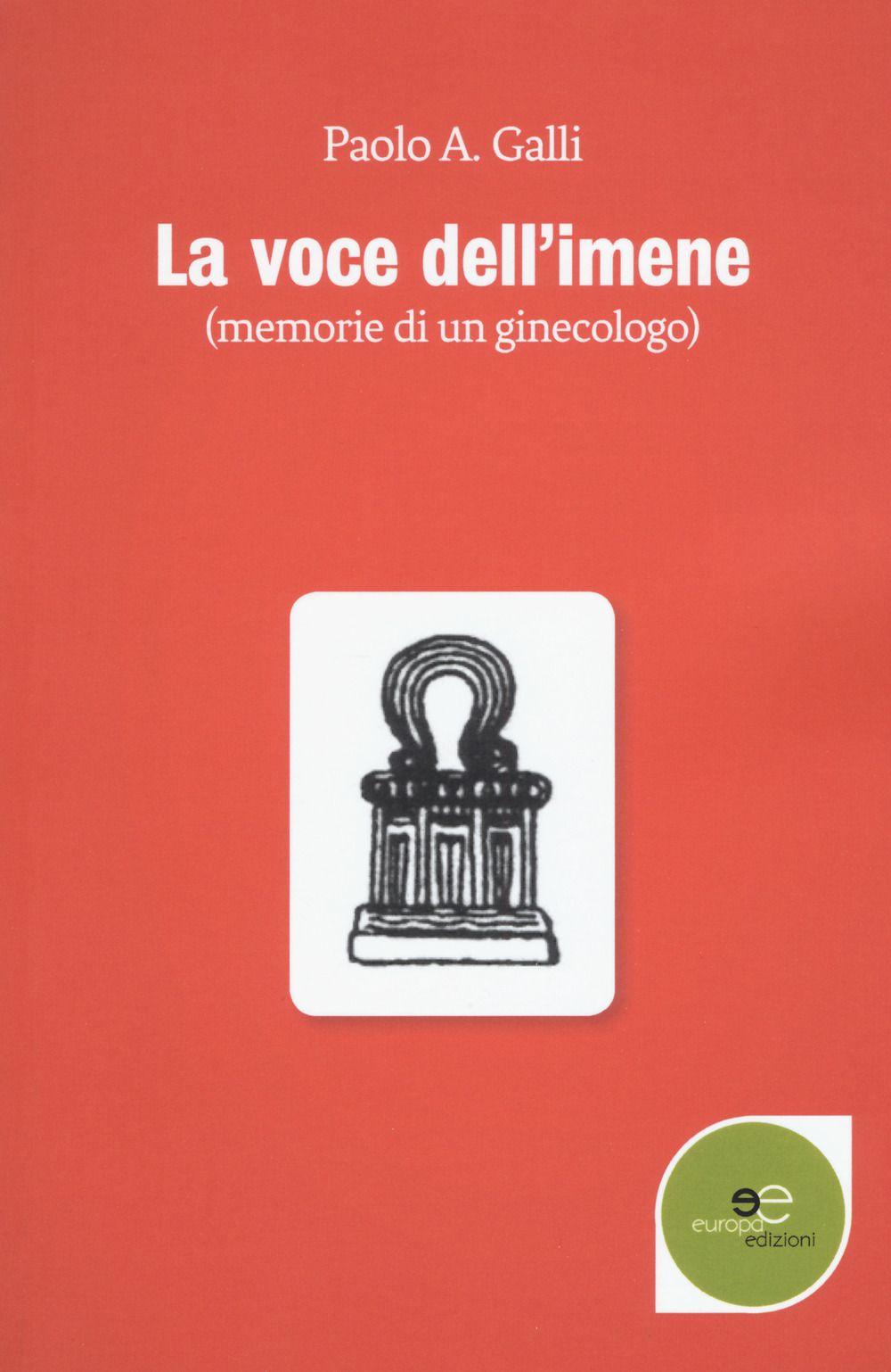 La voce dell'imene. Memorie di un ginecologo