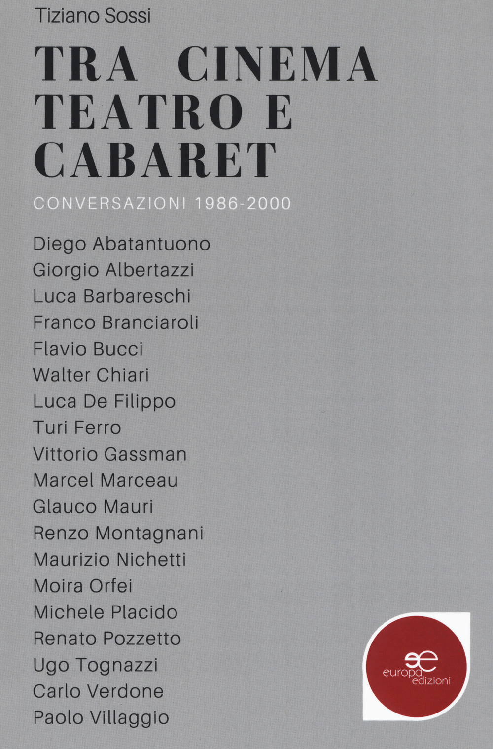 Tra cinema teatro e cabaret. Conversazioni 1986-2000
