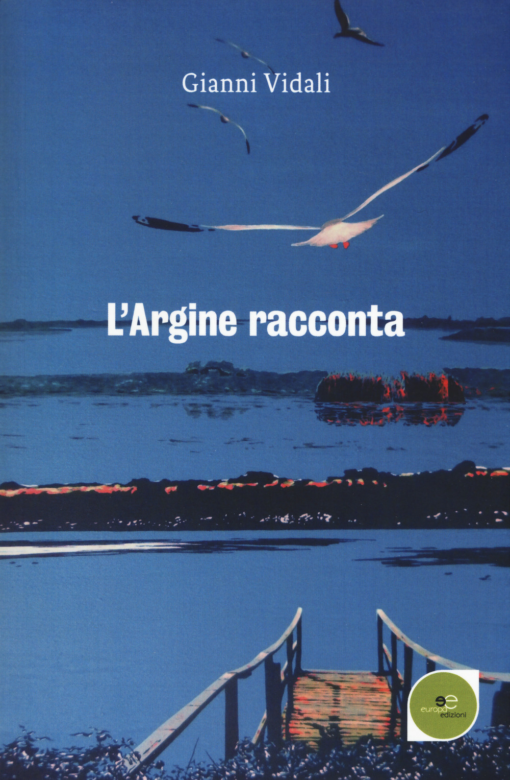 L'argine racconta. Storie di vite vissute