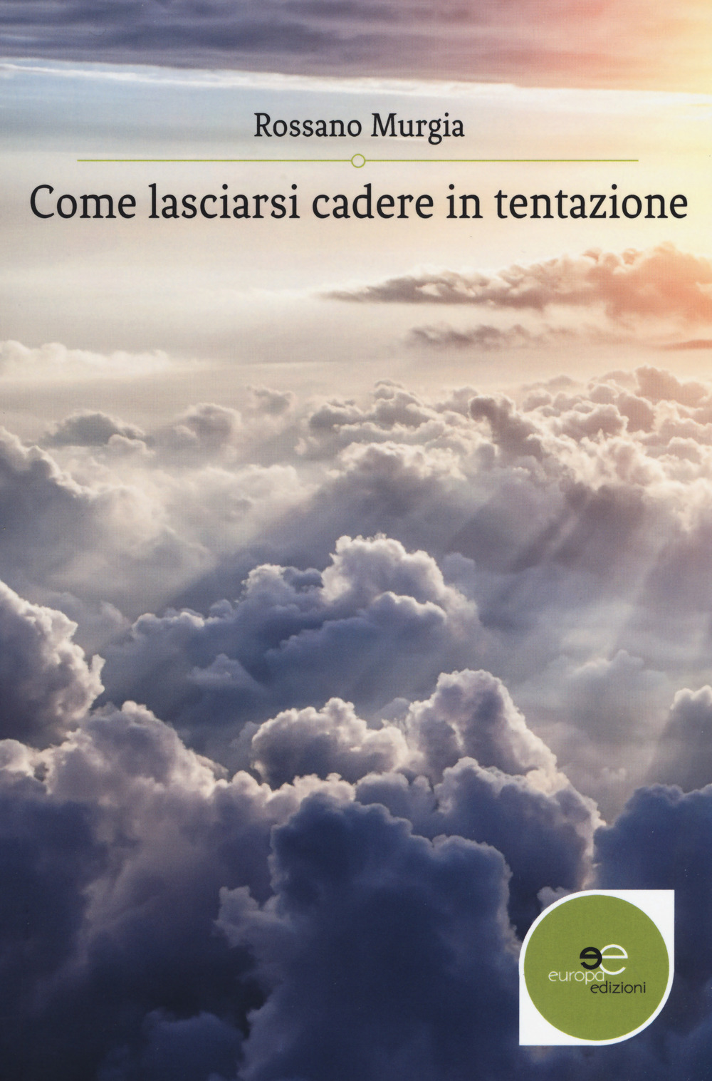 Come lasciarsi cadere in tentazione