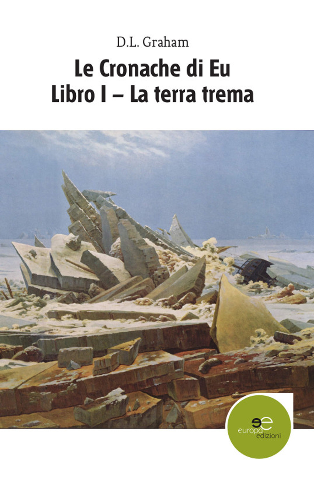 Le cronache di Eu. Vol. 1: La terra trema