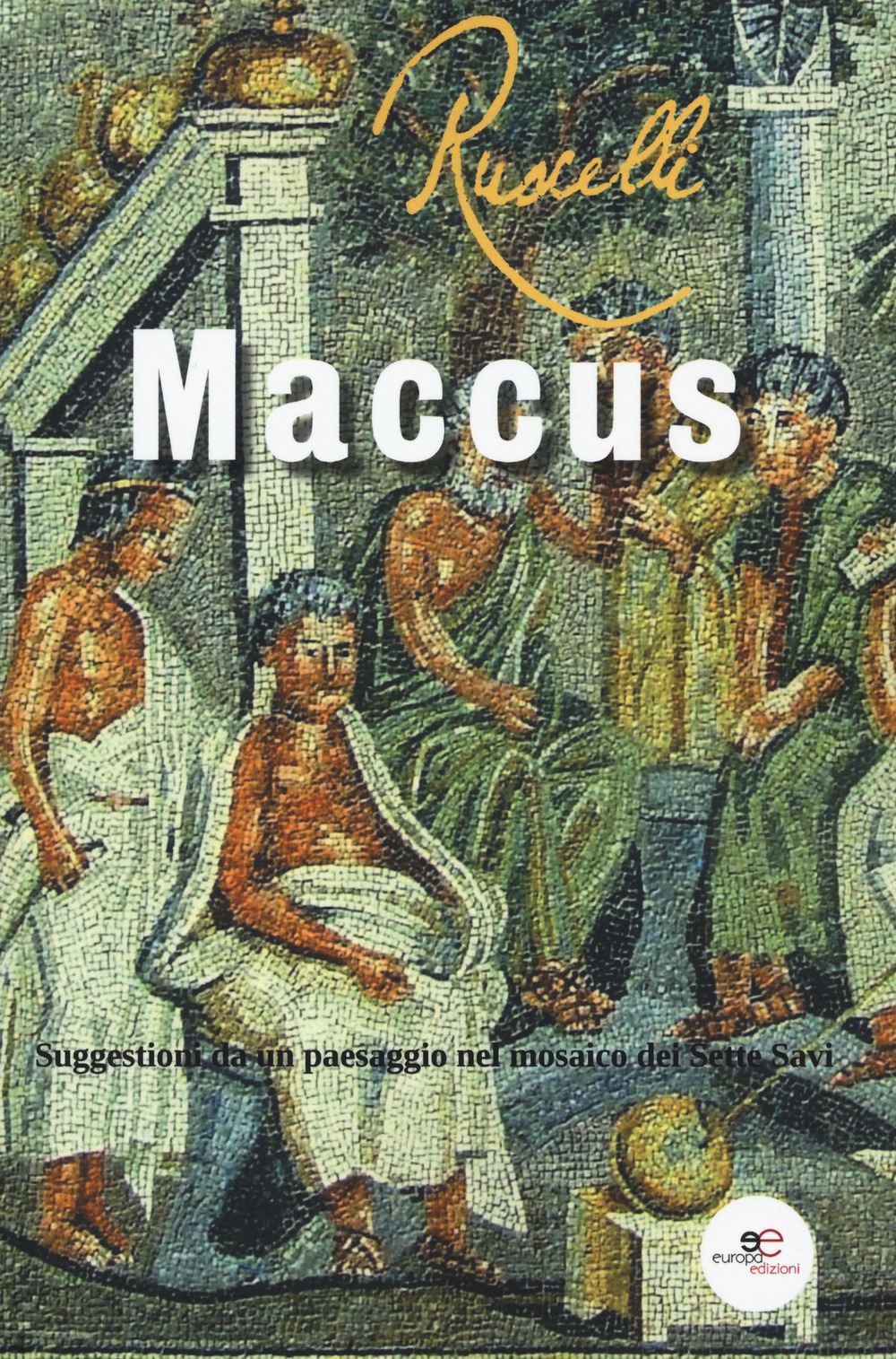 Maccus. Suggestioni da un paesaggio nel mosaico dei Sette Savi