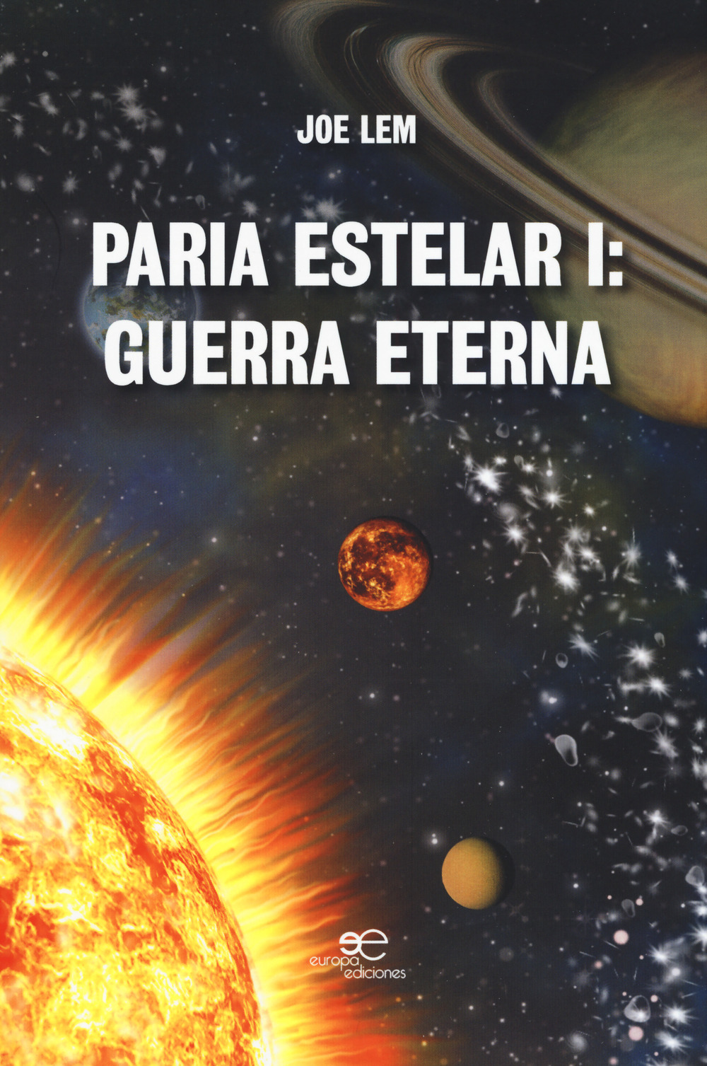 Paria estelar. Guerra eterna. Vol. 1