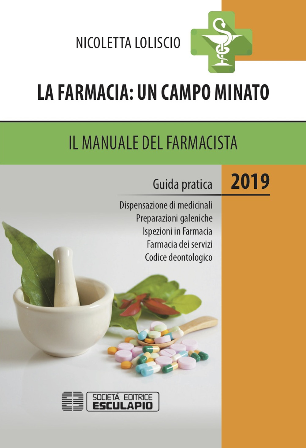 La farmacia. Un campo minato. Il manuale del farmacista. Guida pratica