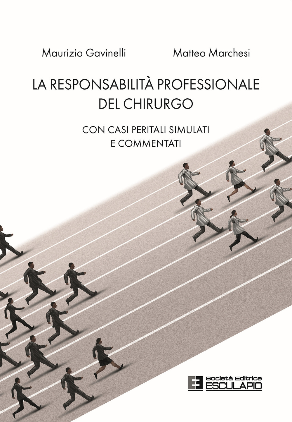 La responsabilità professionale del chirurgo. Con casi peritali simulati e commentati