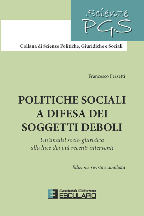 Politiche sociali a difesa dei soggetti deboli. Un'analisi socio-giuridica alla luce dei più recenti interventi