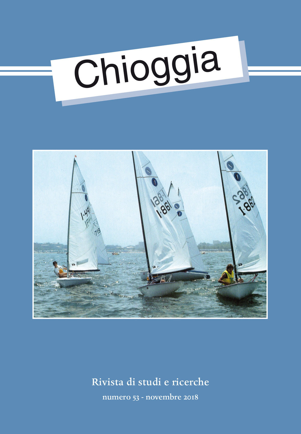 Chioggia. Rivista di studi e ricerche. Vol. 53: Novembre