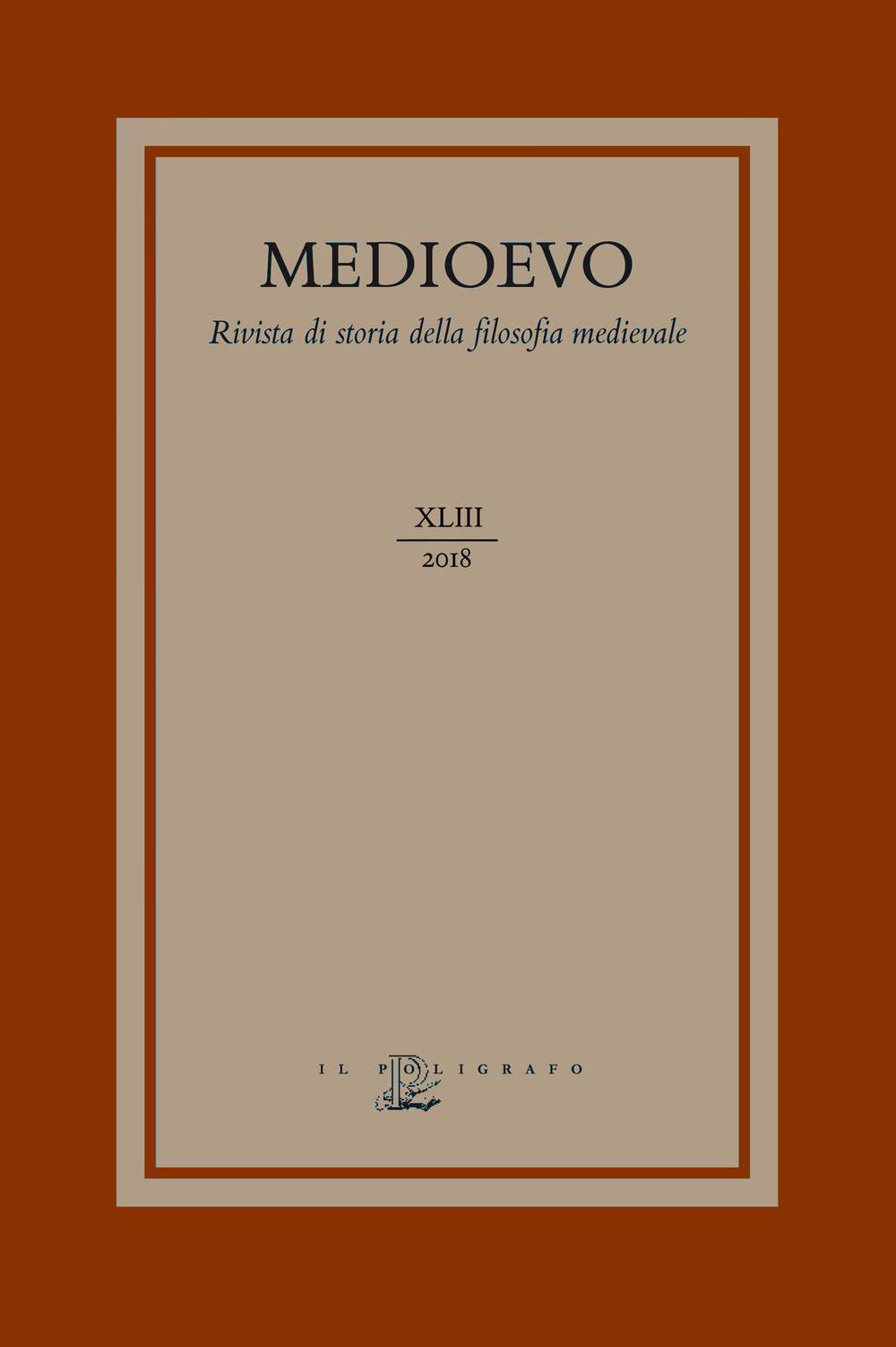 Medioevo. Rivista di storia della filosofia medievale. Ediz. italiana, inglese e francesce. Vol. 43: L' Isagoge di Porfirio e la sua ricezione medievale