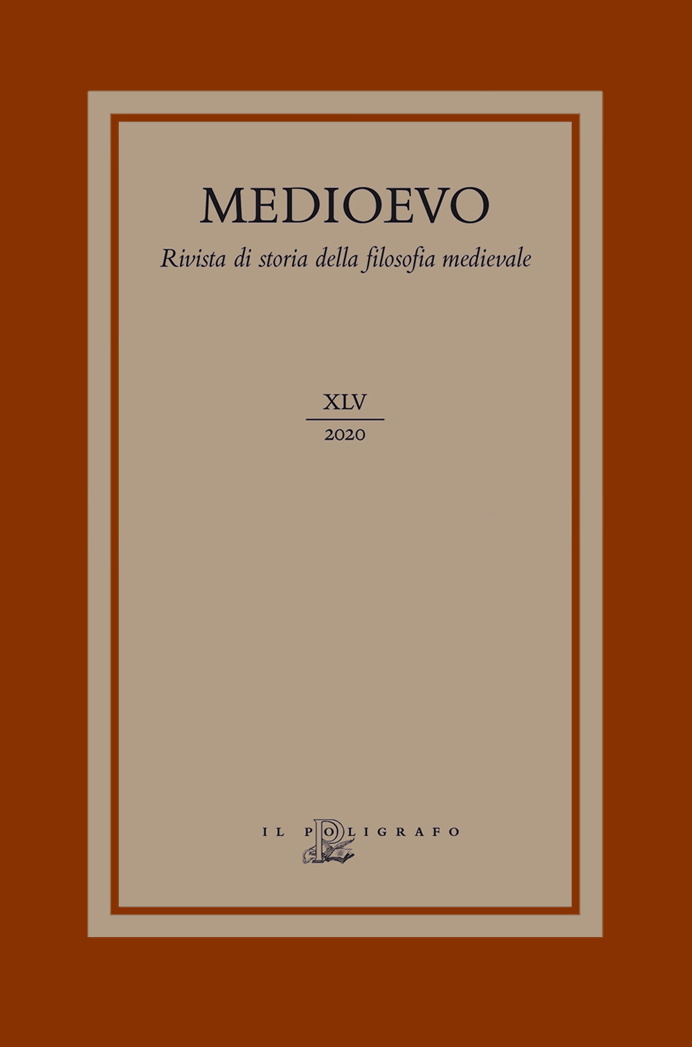 Medioevo. Rivista di storia della filosofia medievale. Vol. 45: Antropologia, teologia e fisica nel pensiero medievale latino e arabo
