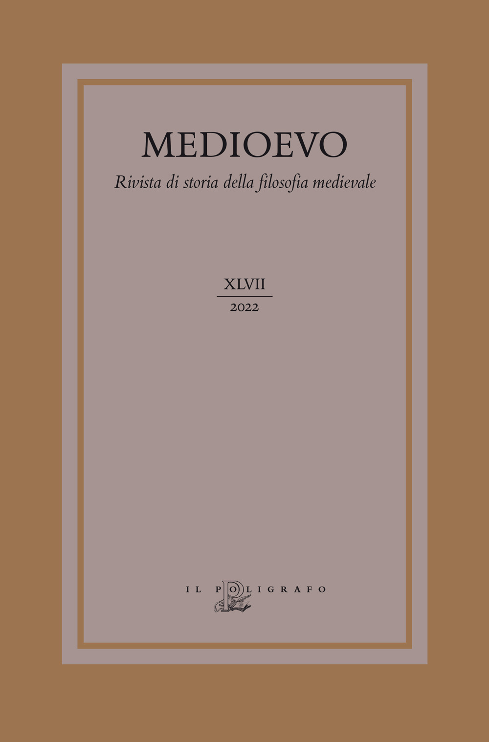 Medioevo. Rivista di storia della filosofia medievale. Vol. 47: La filosofia padovana dal Quattrocento alle soglie della modernità
