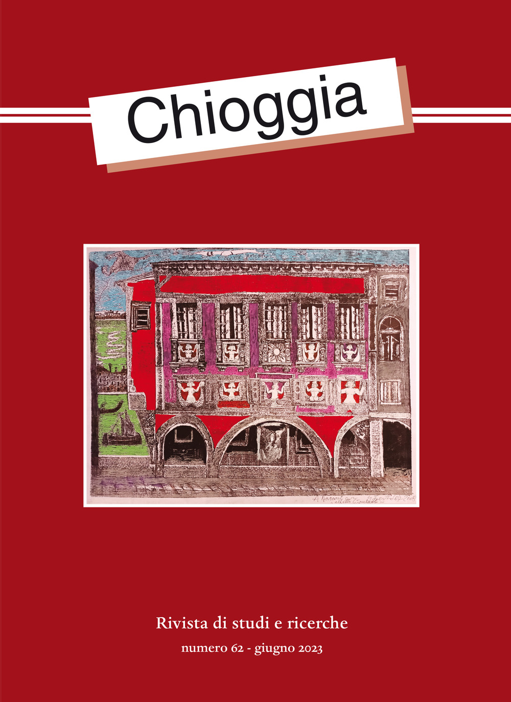 Chioggia. Rivista di studi e ricerche. Vol. 62