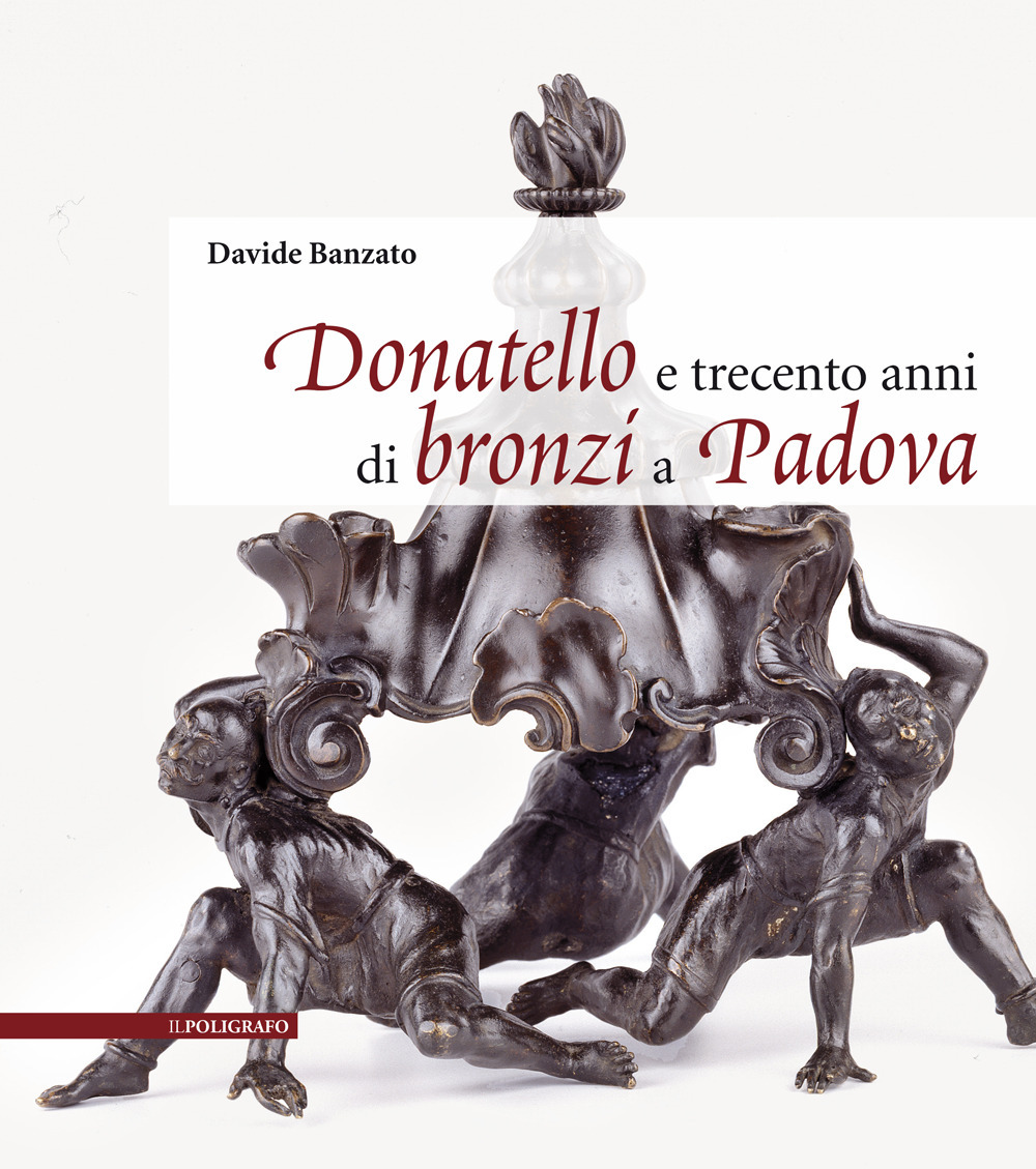 Donatello e trecento anni di bronzi a Padova