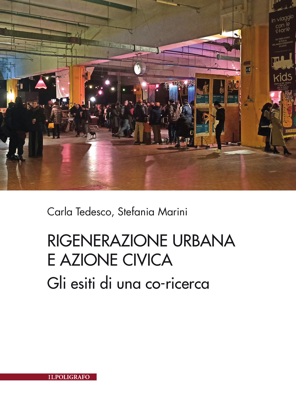 Rigenerazione urbana e azione civica. Gli esiti di una co-ricerca