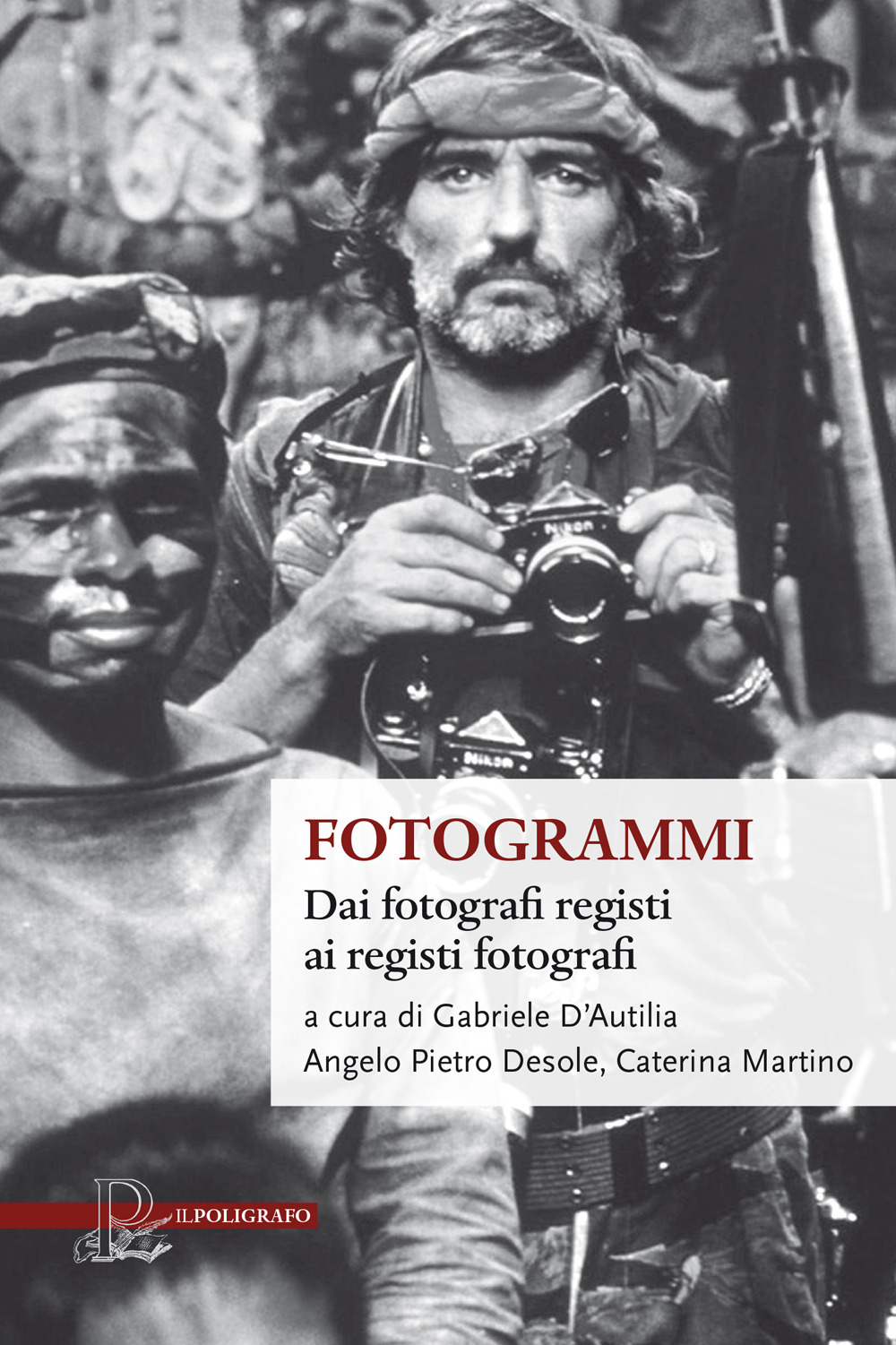 Fotogrammi. Dai fotografi registi ai registi fotografi