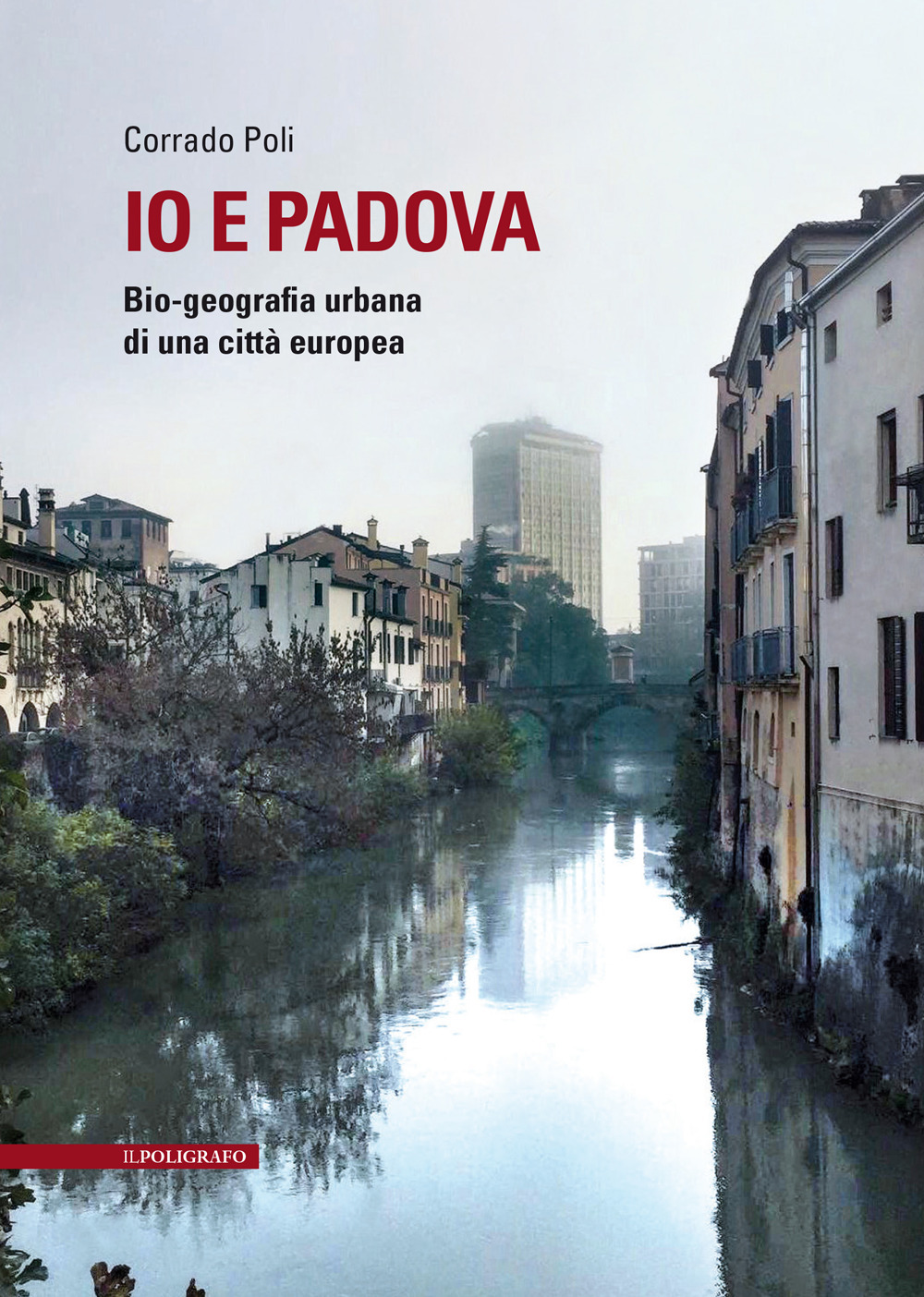 Io e Padova. Bio-geografia urbana di una città europea