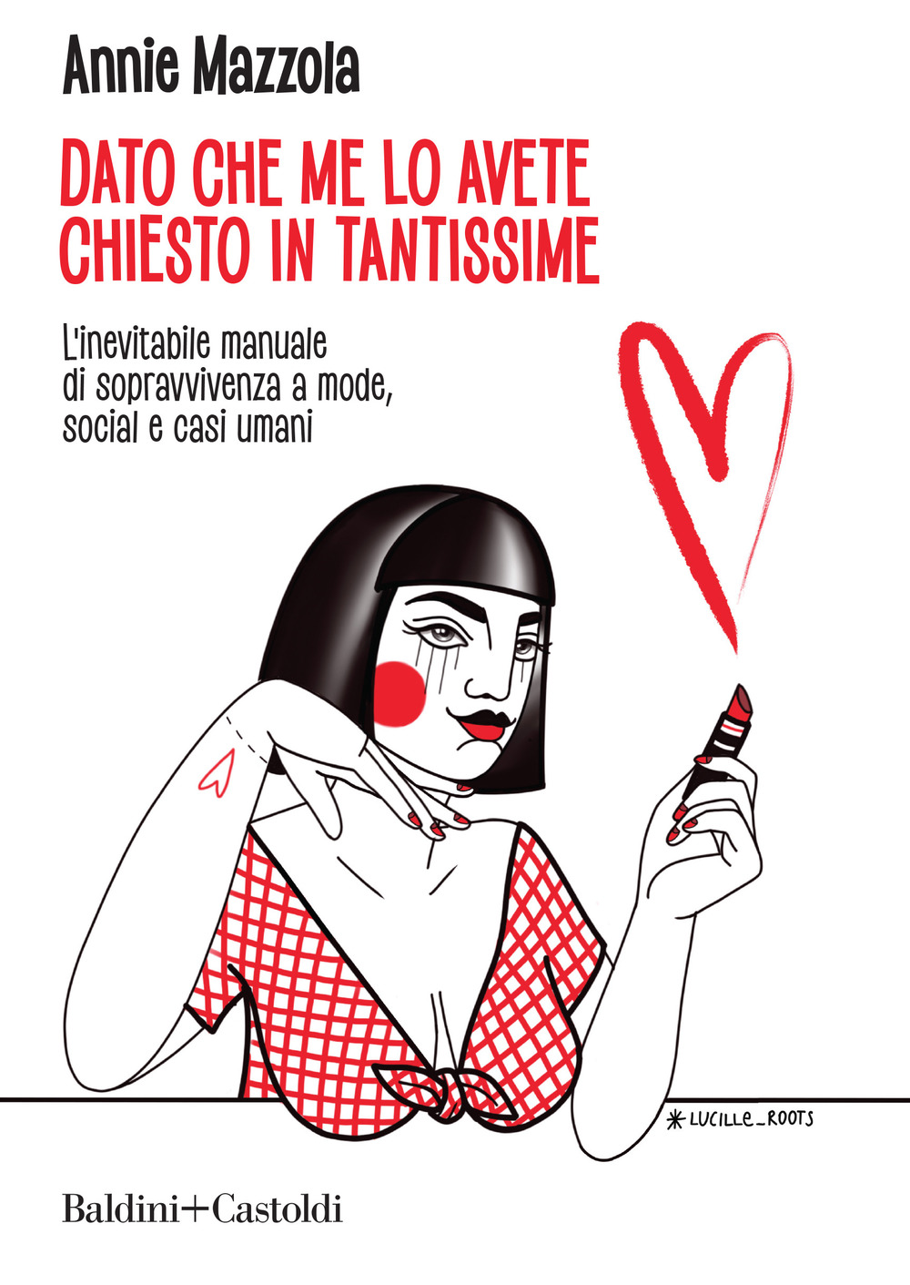 Dato che me lo avete chiesto in tantissime. L'inevitabile manuale di sopravvivenza a mode, social e casi umani