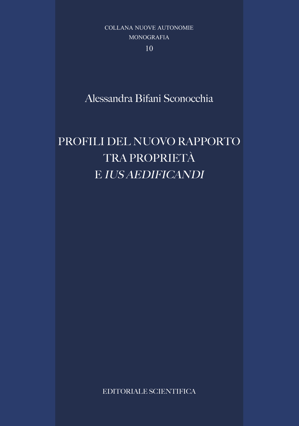 Profili del nuovo rapporto tra proprietà e «ius aedificandi»