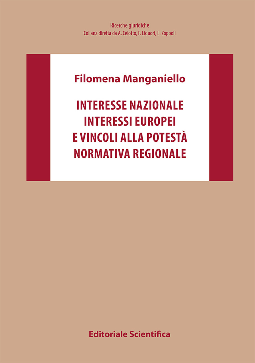 Interesse nazionale interessi europei e vincoli alla potestà normativa regionale