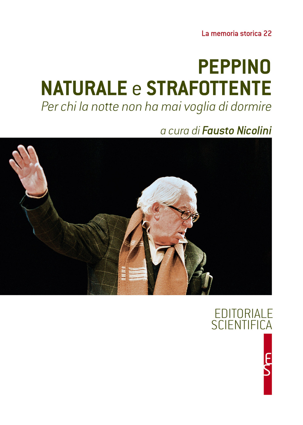 Peppino naturale e strafottente. Per chi la notte non ha mai voglia di dormire