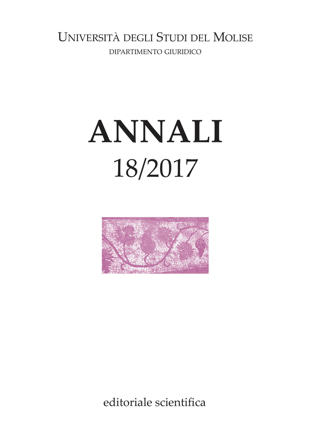 Annali del Dipartimento giuridico dell'Università degli studi del Molise. Vol. 18