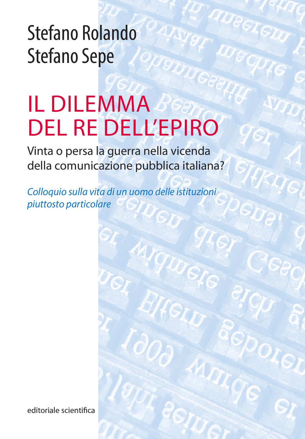 Il dilemma del Re dell'Epiro. Vinta o persa la guerra nella vicenda della comunicazione pubblica italiana?