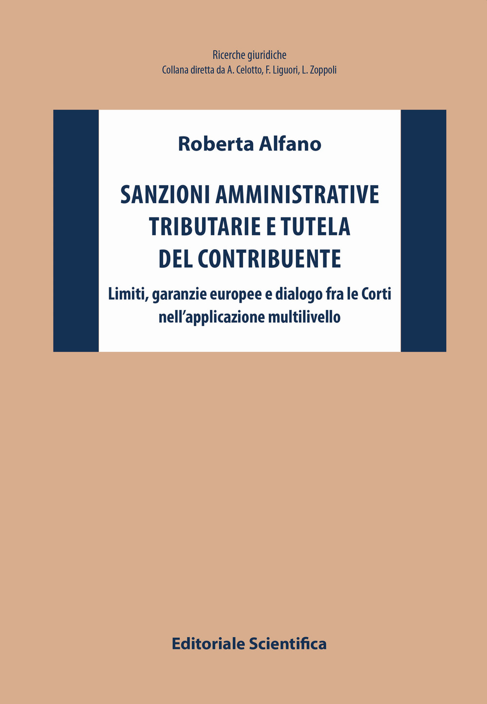 Sanzioni amministrative tributarie e tutela del contribuente. Limiti, garanzie europee e dialogo fra le Corti nell'applicazione multilivello