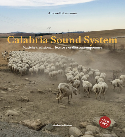 Calabria sound system. Musiche tradizionali, lessico e oralità contemporanea
